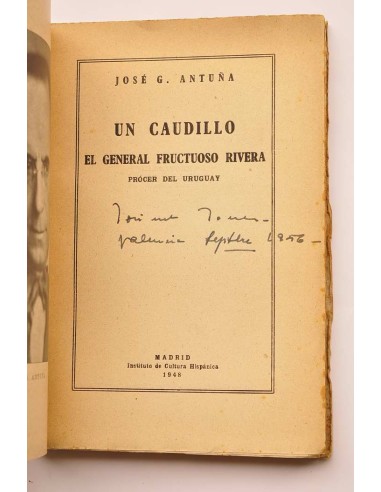 Un caudillo. El general Fructuoso Rivera....