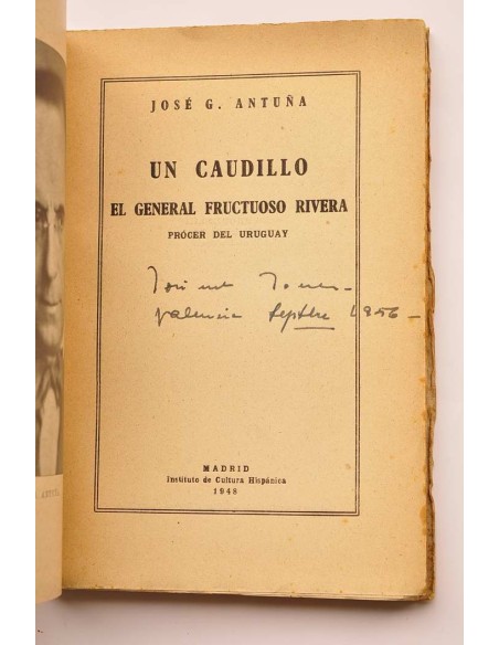 Un caudillo. El general Fructuoso Rivera. Prócer del Uruguay