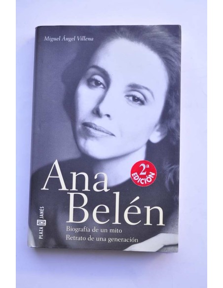 Ana Belén. Biografía de un mito. Retrato de una generación