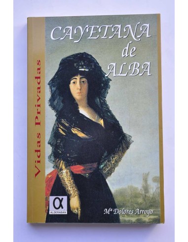Cayetana de Alba. Maja y aristócrata