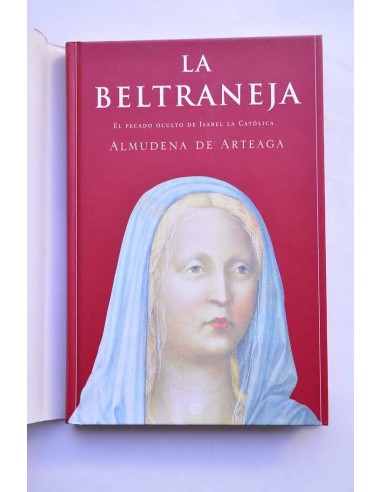 La Beltraneja. El pecado oculto de Isabel La...