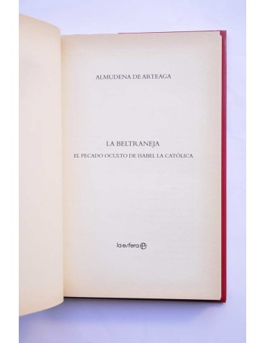La Beltraneja. El pecado oculto de Isabel La...