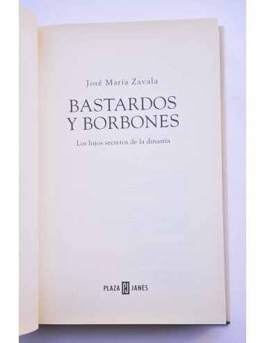 Bastardos y Borbones. Los hijos secretos de la...