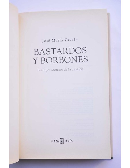 Bastardos y Borbones. Los hijos secretos de la dinastía