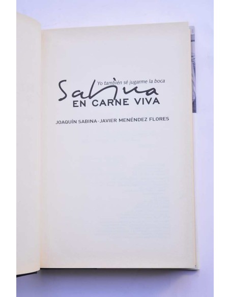 Yo también sé jugarme la boca. Sabina en carne viva