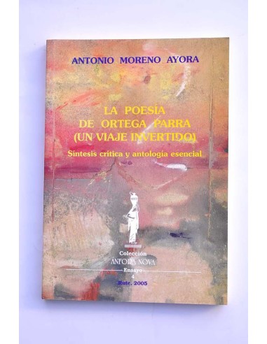 La poesía de Ortega Parra (un viaje invertido)....