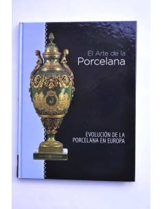El arte de la porcelana. Evolución de la porcelana en Europa