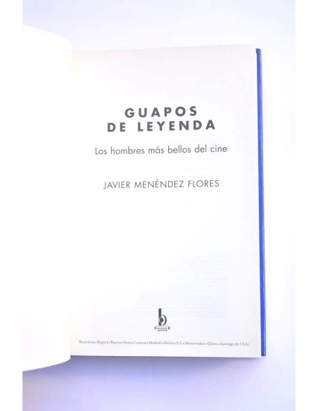Guapos de leyenda. Los hombres más bellos del mundo