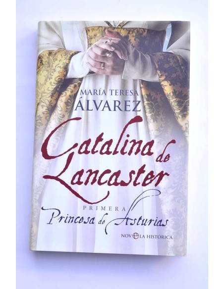 Catalina de Lancaster. Primera princesa de Asturias