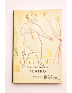 Tirso de Molina. Teatro: La prudencia en la mujer y El...