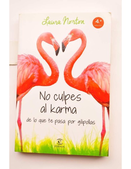 No culpes al Karma de lo que te pasa por gilipollas