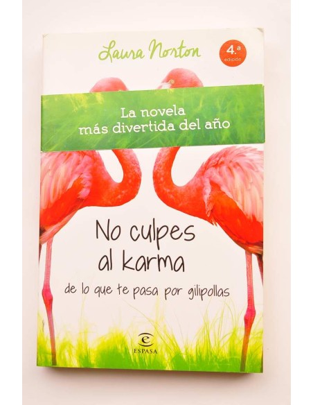 No culpes al Karma de lo que te pasa por gilipollas