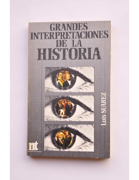 Grandes interpretaciones de la historia