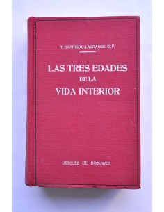Las tres edades de la vida interior. Preludio de la del...