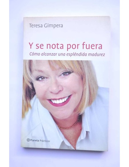 Y se nota por fuera. Cómo alcanzar una espléndida madurez