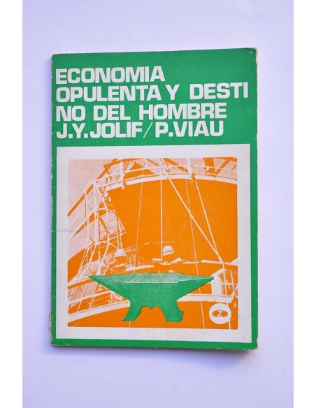 Economía opulenta y destino del hombre