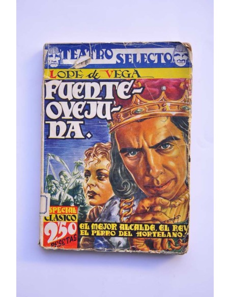 Fuenteovejuna - El mejor alcalde el Rey - El perro del hortelano