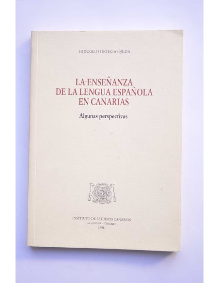 La enseñanza de la lengua española en Canarias. Algunas perspectivas