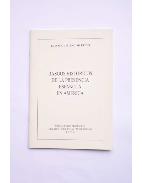 Rasgos históricos de la presenca española en América