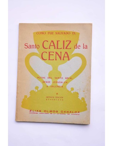 Cómo fue salvado el Santo Cáliz de la Cena....