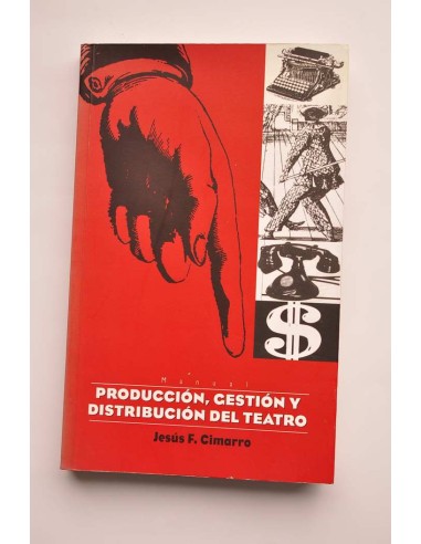 Producción, gestión y distribución del teatro