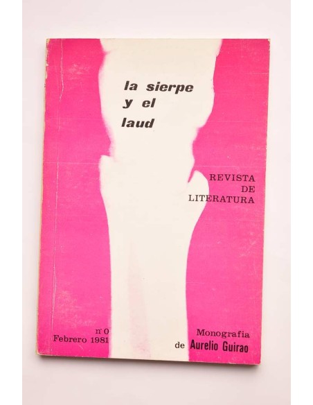 La sierpe y el laud. Revista de literatura. nº 0. 1981. Trizas. Antología poética de Aurelio Guirao