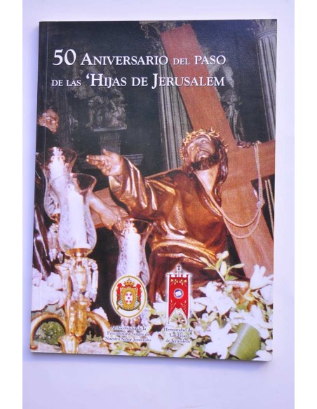 50 aniversario del paso de Las Hijas de Jerusalem