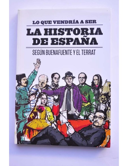 Lo que vendría a ser la historia de España según Buenafuente y El Terrat