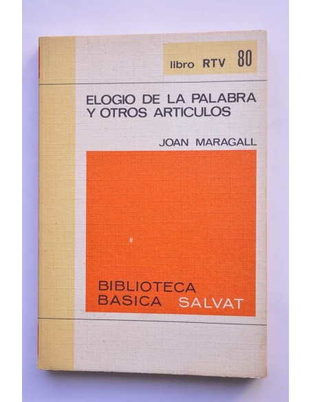 Elogio de la palabra y otros artículos