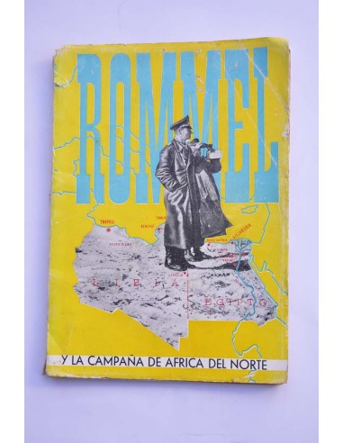 El mariscal Rommel y la Campaña de África del...
