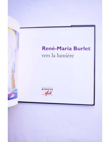 René-Maria Burlet. Vers la lumiére