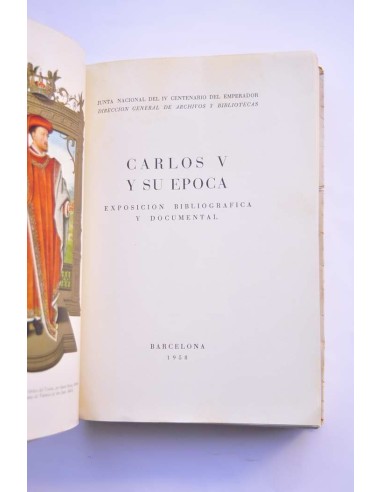 Carlos V y su época. Exposición bibliográfica y...