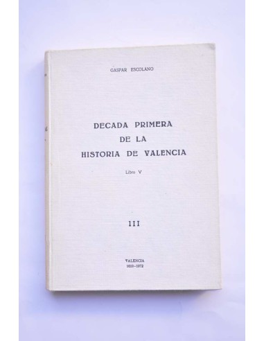Década primera de la historia de Valencia. Vol III