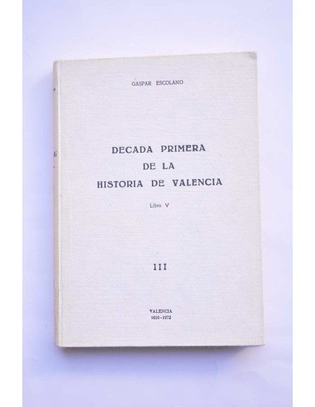 Década primera de la historia de Valencia. Vol III