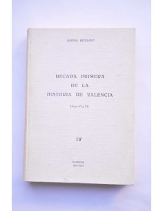 Década primera de la historia de Valencia. Vol IV