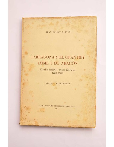 Tarragona y el gran rey Jaime I de Aragón....