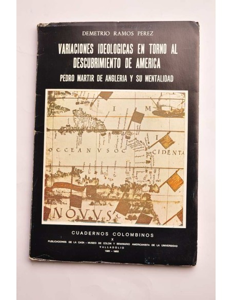 Variaciones ideológicas en torno al descubrimiento de América. Pedro Martir de Anglera y su mentalidad