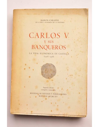 Carlos V y sus banqueros. Tomo II. La vida...