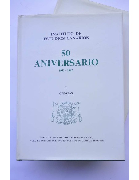 Insitituo de Estudios Canarios. 50 aniversario 1932 - 1982