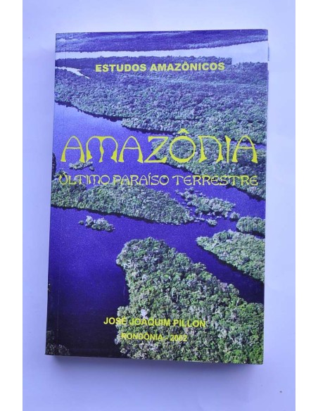 Amazônia último paraíso terrestre