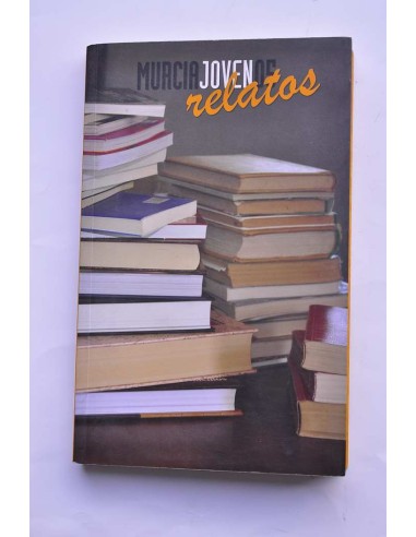 Murcia Joven 2005. Literatura. Relatos