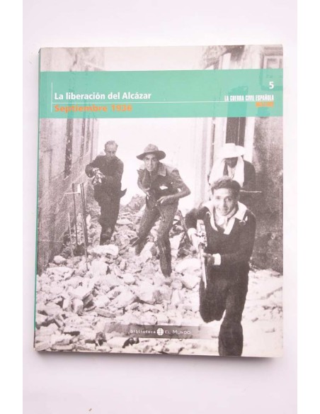 La liberación del Alcázar. Septiembre 1936