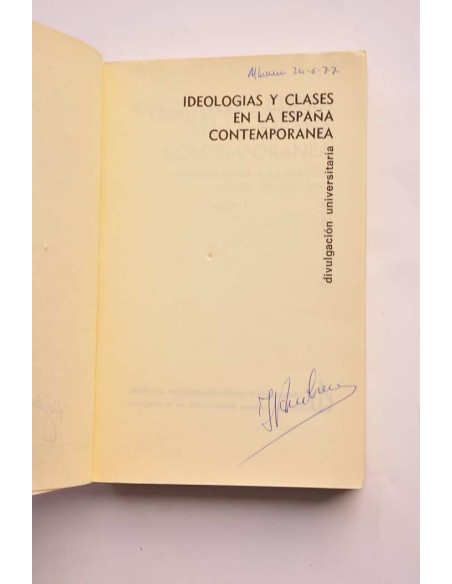 Ideologías y clases en la España contemporánea (1808 - 1874). Aproximación a la historia de las ideas. Tomo I