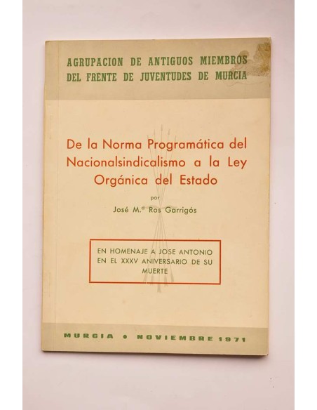 De la norma programática del Nacionalsindicalismo a la Ley Organica del Estado