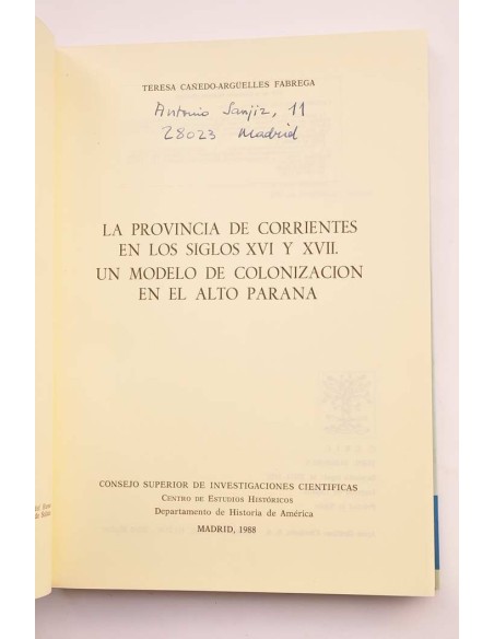 Un modelo de colonización en el Alto Parana. La provincia de Corrientes en los siglos XVI y XVII