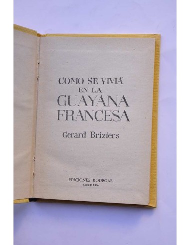 Como se vivía en la Guayana francesa