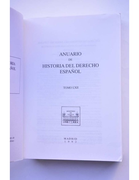 Anuario de Historia del Derecho Español. Tomo LXII