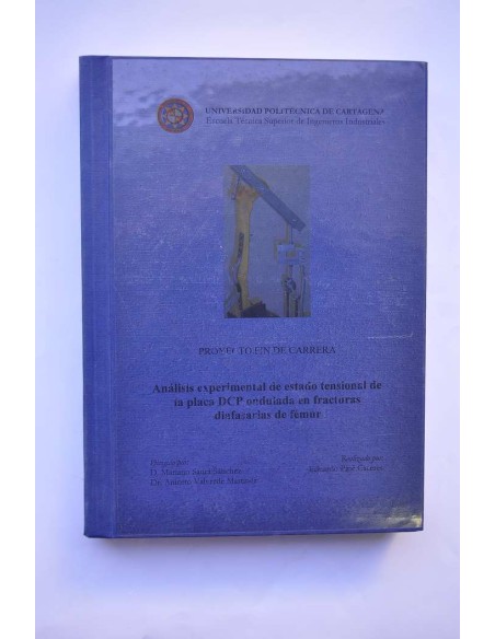 Análisis experimental de estado tensional de la placa DCP ondulada en francturas diafasarias de fémur