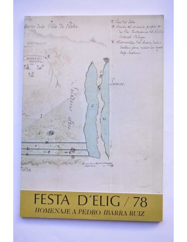 Festa d'Elig / 78. Homenaje a Pedro Ibarra Ruiz