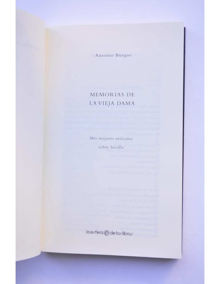 Memorias de la vieja dama. Mis mejores artículos sobre Sevilla